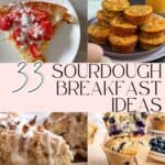 33 sourdough breakfast ideas collage